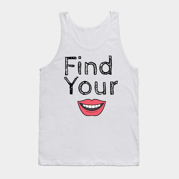 Find Your xD Shrit Tank Top by KpShopDesigns